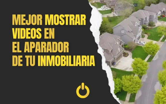mejor mostrar videos en el aparador de tu inmobiliaria - LK Bitronic