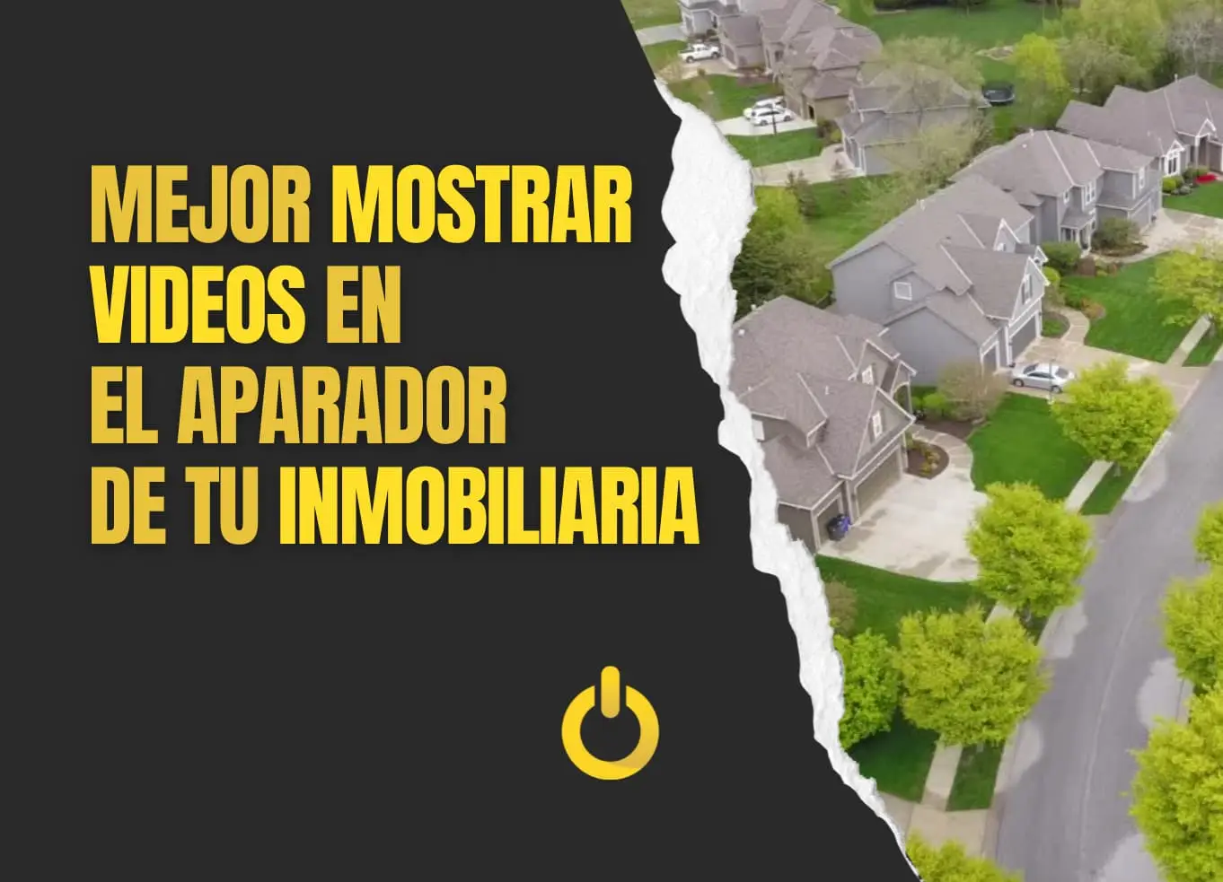 mejor mostrar videos en el aparador de tu inmobiliaria - LK Bitronic
