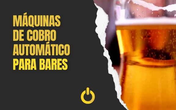 Máquinas de cobro automático para bares