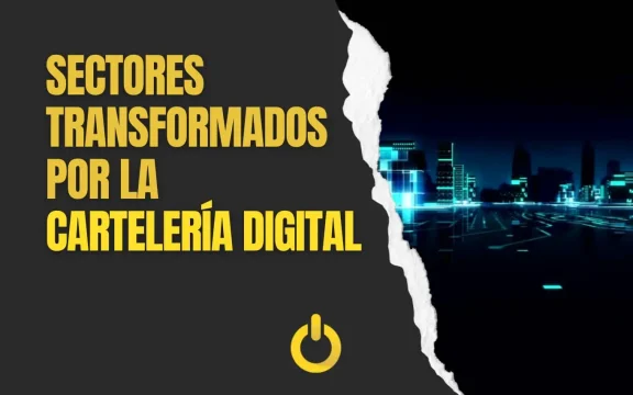 Sectores transformados por la Cartelería Digital